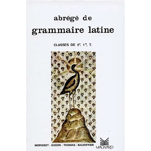 Abrégé de grammaire latine : classe de 2e et 1re, terminale · Occasion