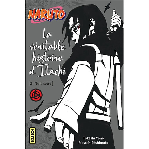 Naruto. Vol. 6. La véritable histoire d'Itachi. Vol. 2. Nuit noire · Occasion