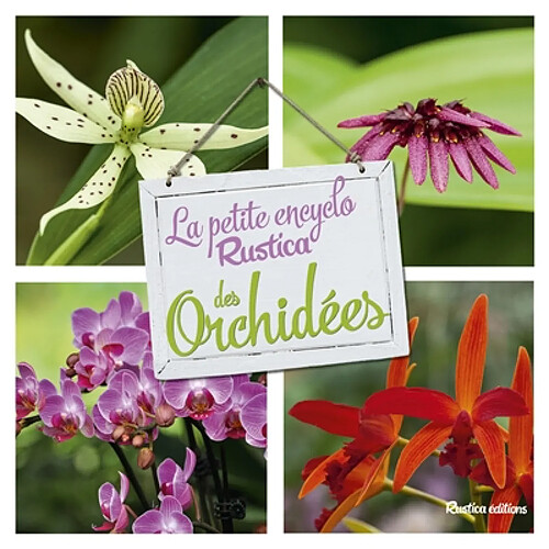 La petite encyclo Rustica des orchidées · Occasion