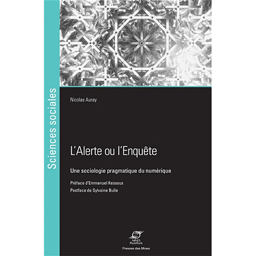 L'alerte ou L'enquête : une sociologie pragmatique du numérique · Occasion