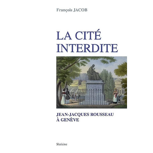 La cité interdite : Jean-Jacques Rousseau à Genève · Occasion