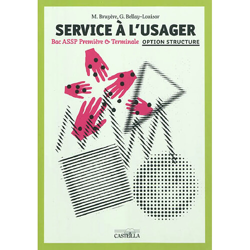 Service à l'usager : bac professionnel ASSP Première et Terminale : option structure · Occasion