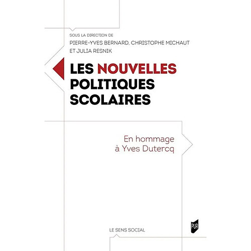 Les nouvelles politiques scolaires : en hommage à Yves Dutercq · Occasion