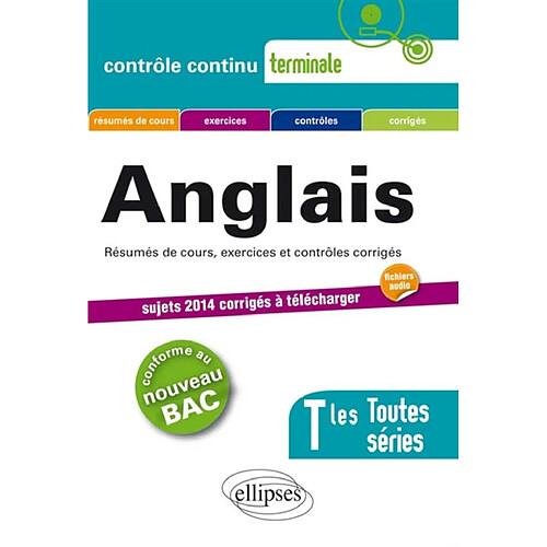 Anglais terminales toutes séries : résumés de cours, exercices et contrôles corrigés : conforme au nouveau programme · Occasion