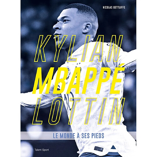 Kylian Mbappé Lottin : le monde à ses pieds · Occasion