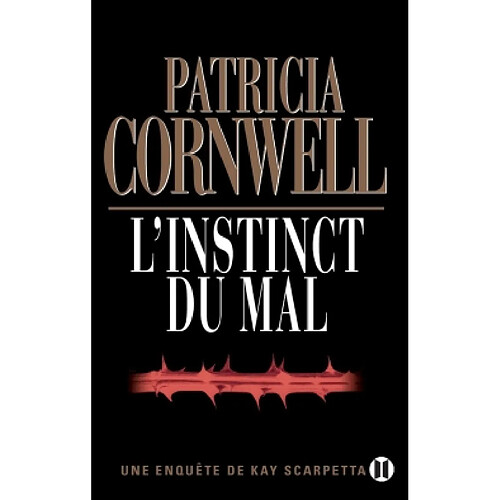 Une enquête de Kay Scarpetta. L'instinct du mal · Occasion