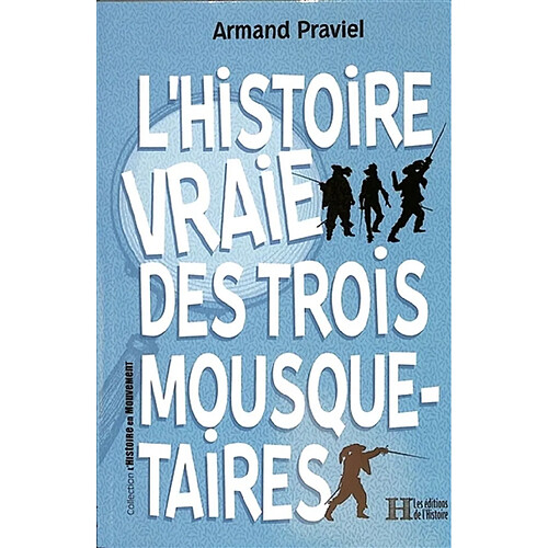 L'histoire vraie des trois mousquetaires · Occasion