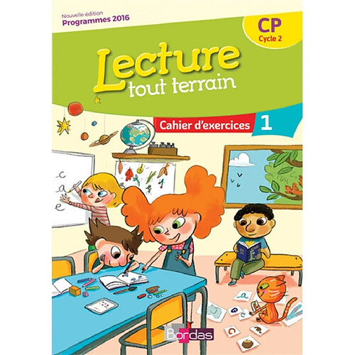 Lecture tout terrain CP, cycle 2 : cahier d'exercices 1 : programmes 2016