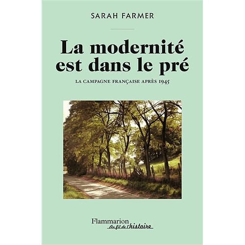 La modernité est dans le pré : la campagne française après 1945 · Occasion