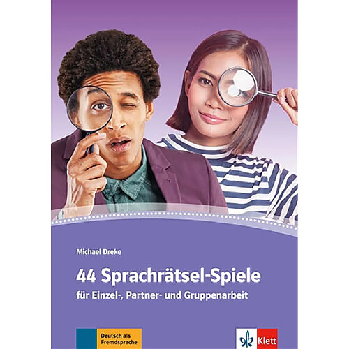 44 Sprachrätsel-Spiele : für Einzel-, Partner- und Gruppenarbeit : Deutsch als Frendsprache