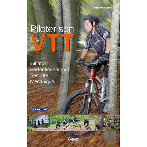 Piloter son VTT : initiation, perfectionnement, sécurité, mécanique · Occasion