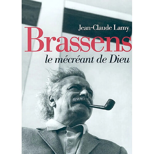 Brassens : le mécréant de Dieu · Occasion