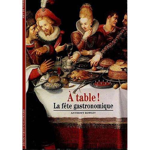 A table ! : la fête gastronomique · Occasion