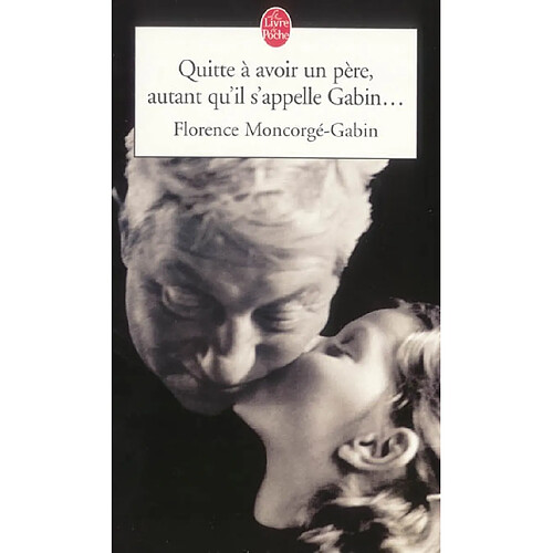 Quitte à avoir un père, autant qu'il s'appelle Gabin · Occasion