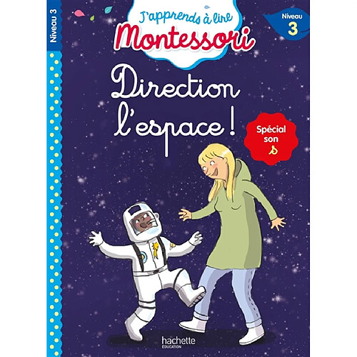 Direction l'espace ! : niveau 3 : spécial son s