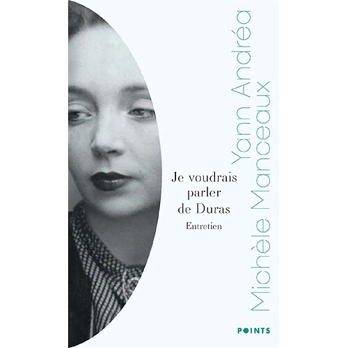 Je voudrais parler de Duras : entretien