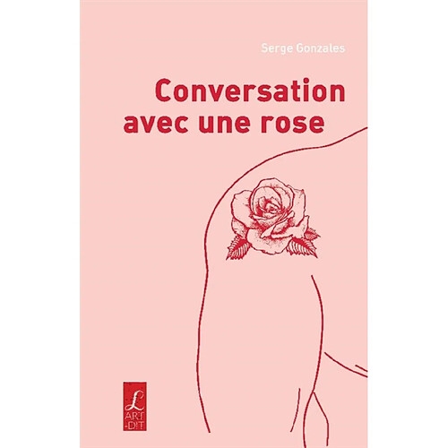 Conversation avec une rose