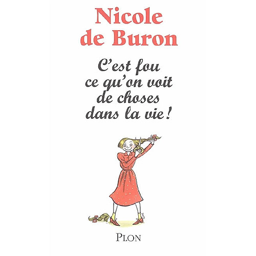 C'est fou ce qu'on voit de choses dans la vie ! : souvenirs vrais et faux · Occasion