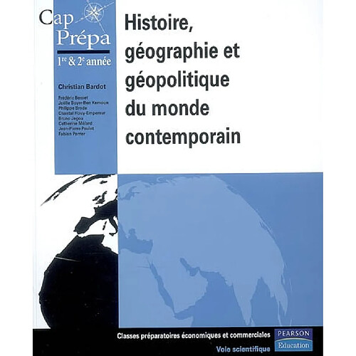 Histoire, géographie et géopolitique du monde contemporain : 1re & 2e années classes préparatoires économiques et commerciales, voie scientifique · Occasion