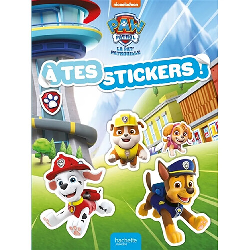 La Pat' Patrouille : A tes stickers !