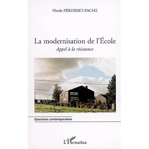 La modernisation de l'école : appel à la résistance · Occasion