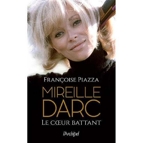 Mireille Darc : le coeur battant · Occasion