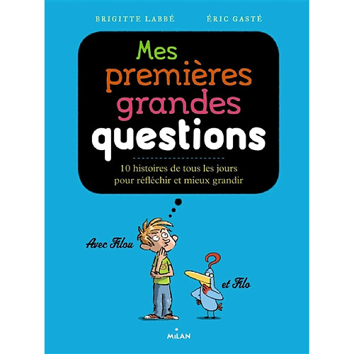 Mes premières grandes questions : 10 histoires de tous les jours pour réfléchir et mieux grandir · Occasion