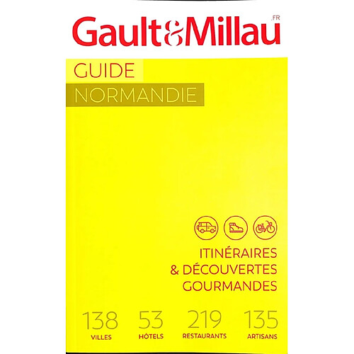 Guide Normandie : itinéraires & découvertes gourmandes : 138 villes, 53 hôtels, 219 restaurants, 135 artisans