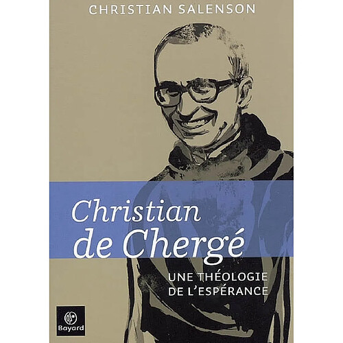 Christian de Chergé : une théologie de l'espérance · Occasion