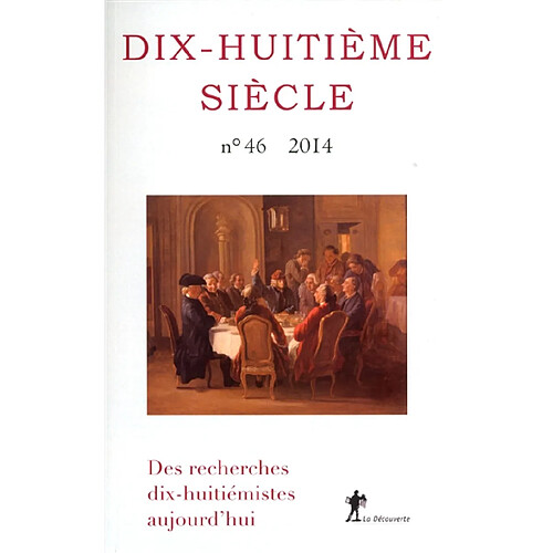 Dix-huitième siècle, n° 46. Des recherches dix-huitiémistes aujourd'hui · Occasion