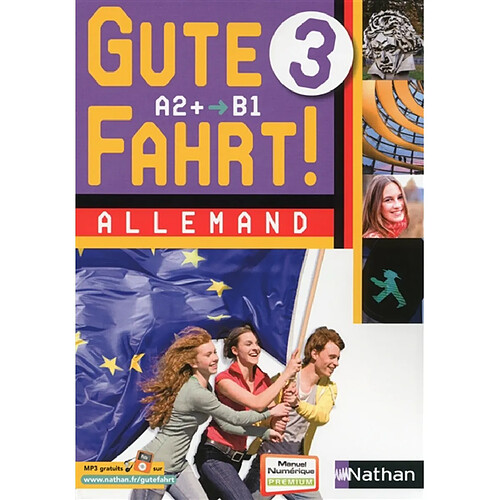 Gute Fahrt ! allemand 3e année, A2+-B1 : manuel de l'élève · Occasion