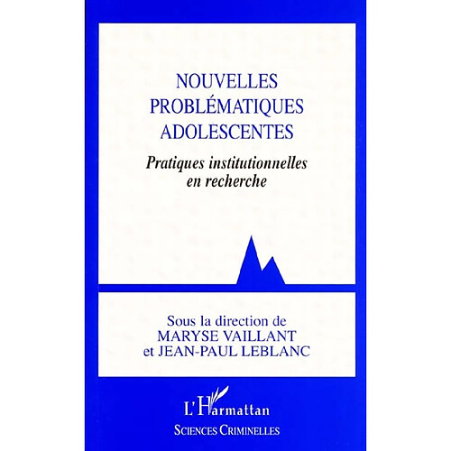 Nouvelles problématiques adolescentes : pratiques institutionnelles en recherche · Occasion