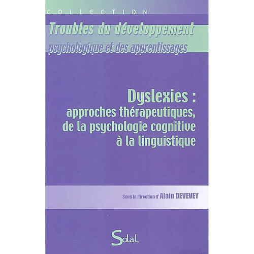 Dyslexies : approches thérapeutiques, de la psychologie cognitive à la linguistique · Occasion