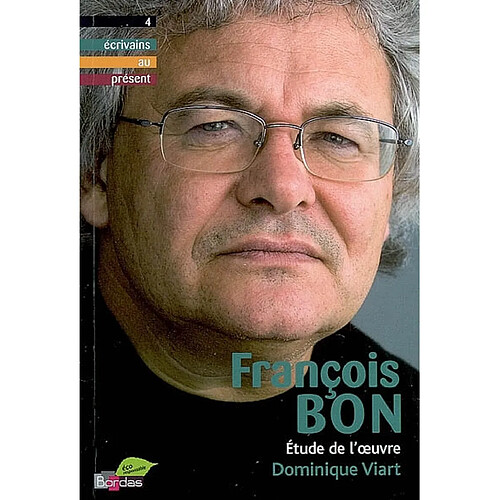 François Bon : étude de l'oeuvre · Occasion