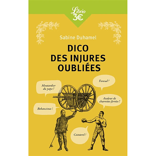 Dico des injures oubliées : foutrebleu ! Abbateur de quilles ! Marpaud ! Salisson ! · Occasion