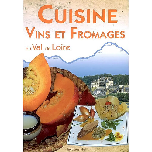 Cuisine, vins et fromages du Val de Loire · Occasion