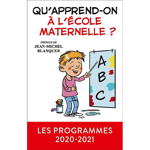 Qu'apprend-on à l'école maternelle ? : les programmes 2020-2021 · Occasion