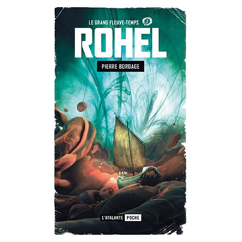 Rohel : le cycle de Lucifal. Vol. 2. Le grand Fleuve-Temps