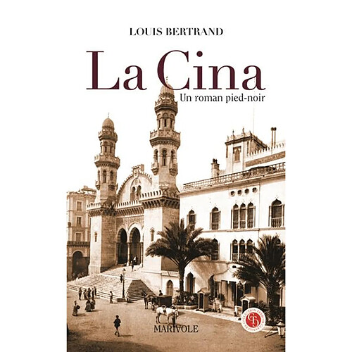 La Cina : un roman pied-noir