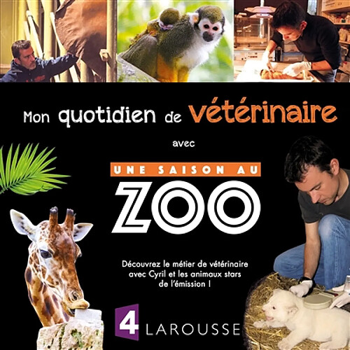 Mon quotidien de vétérinaire avec Une saison au zoo · Occasion