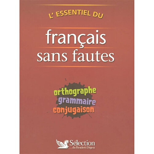 L'essentiel du français sans fautes : orthographe, grammaire, conjugaison · Occasion