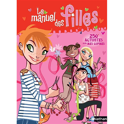 Le manuel des filles : 250 activités avec mes copines · Occasion