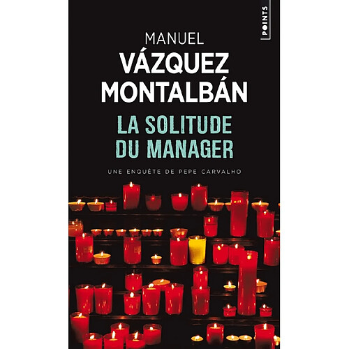 Une enquête de Pepe Carvalho. La solitude du manager · Occasion