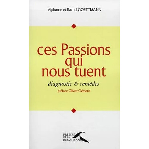 Ces passions qui nous tuent : diagnostic et remèdes · Occasion