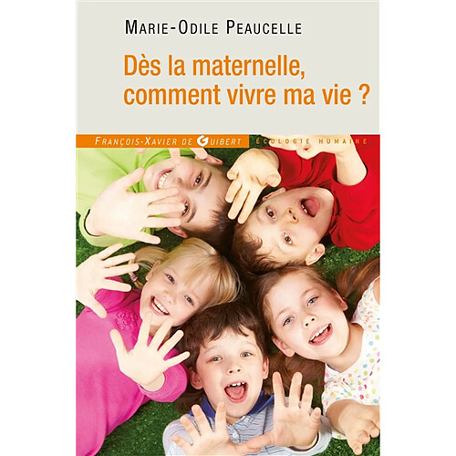 Dès la maternelle, comment vivre ma vie ? · Occasion