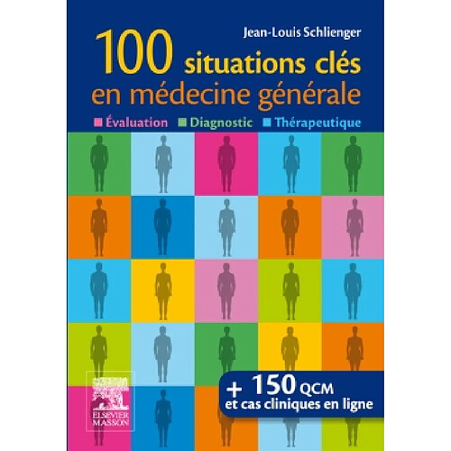 100 questions clés en médecine générale : évaluation, diagnostic, thérapeutique · Occasion