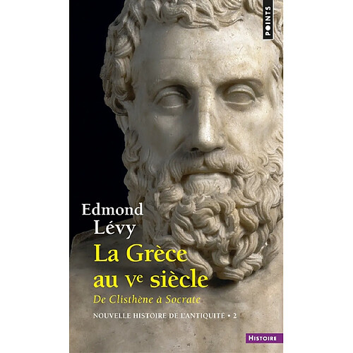 Nouvelle histoire de l'Antiquité. Vol. 2. La Grèce au Ve siècle : de Clisthène à Socrate