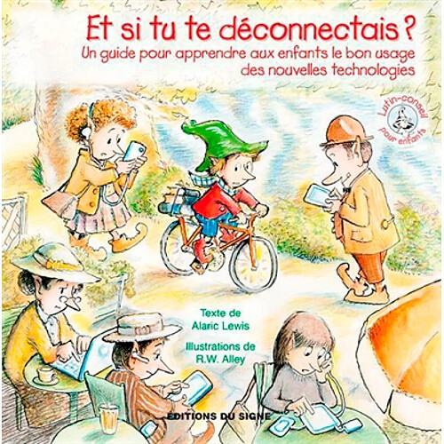 Et si tu te déconnectais ? : un guide pour apprendre aux enfants le bon usage des nouvelles technologies · Occasion