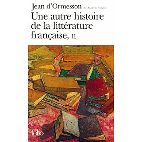 Une autre histoire de la littérature française. Vol. 2 · Occasion