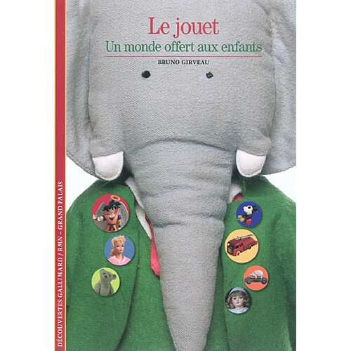 Le jouet : un monde offert aux enfants · Occasion